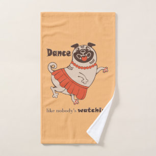 Toalha De Mão Dança como se ninguém estivesse assistindo Pug Gir
