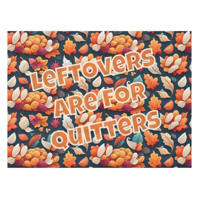 Toalha De Mesa Os restos são para Quitters (Frente (Horizontal))