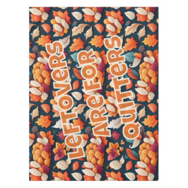 Toalha De Mesa Os restos são para Quitters