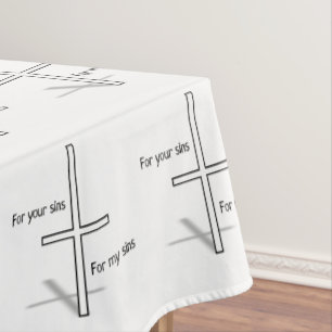 Toalha De Mesa Para seus pecados para meus pecados