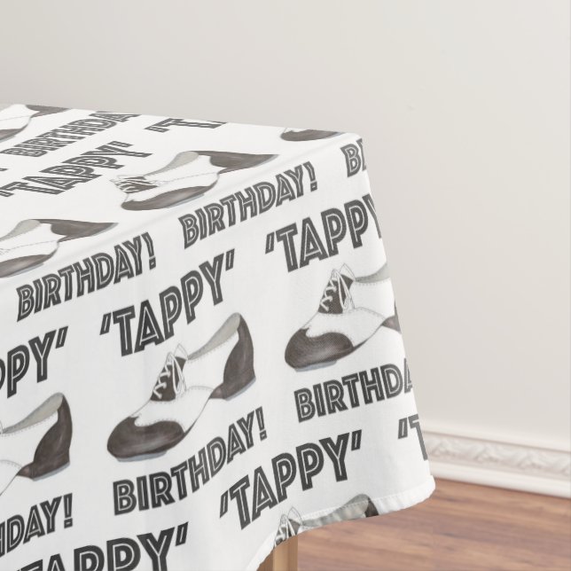 Toalha De Mesa Tappy Happy Birthday Bday Tap Dance Tapdance Calça (Posição Original)