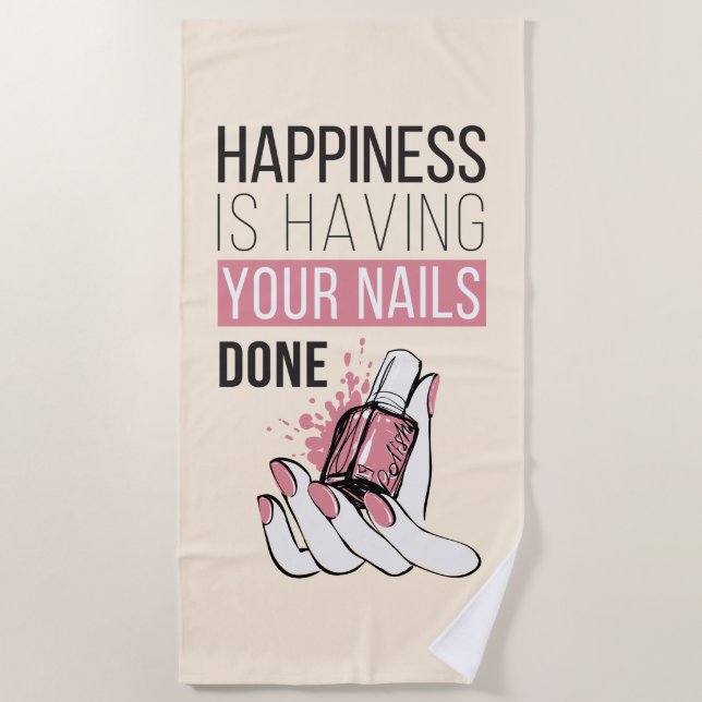 Toalha De Praia A felicidade está tendo suas unhas feitas (Frente)