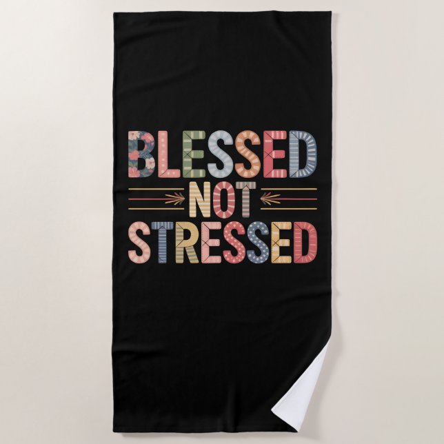 Toalha De Praia Blessed Not Stressed Beach Towel (Frente)