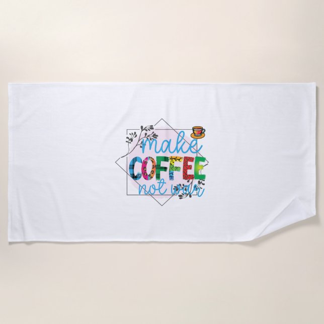 Toalha De Praia Café Arte Faz Café Não Guerra (Frente)