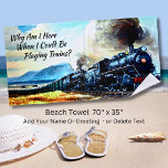 Toalha De Praia Change Text - Steam Train Locomotive Engines<br><div class="desc">A great beach towel for anyone who would prefer to be playing trains - OR Change the Text to whatever you want it to say!
 - - See my store for LOTS MORE Train Gifts!</div>