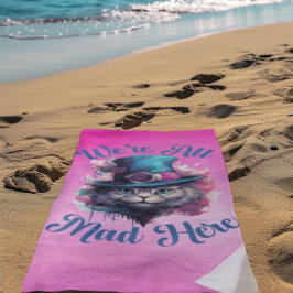 Toalha De Praia Estamos todos loucos aqui - Alice no País das Mara