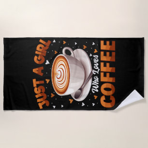 Toalha De Praia Garotas Do Café Apenas Uma Menina Que Ama Café