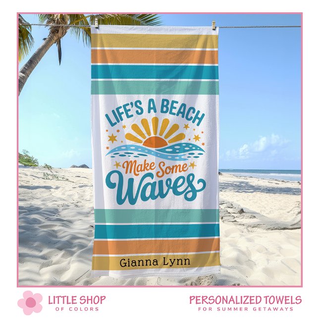 Toalha De Praia Life’s a Beach Make Some Waves Customizable (Criador carregado)