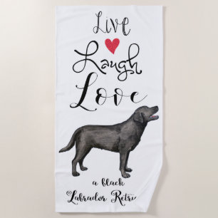 Toalha De Praia Live Laugh Love a Black Lab