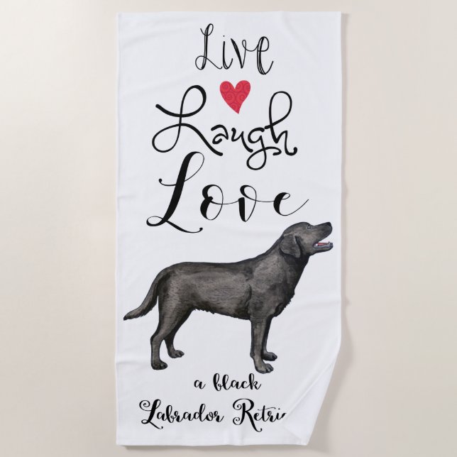 Toalha De Praia Live Laugh Love a Black Lab (Frente)