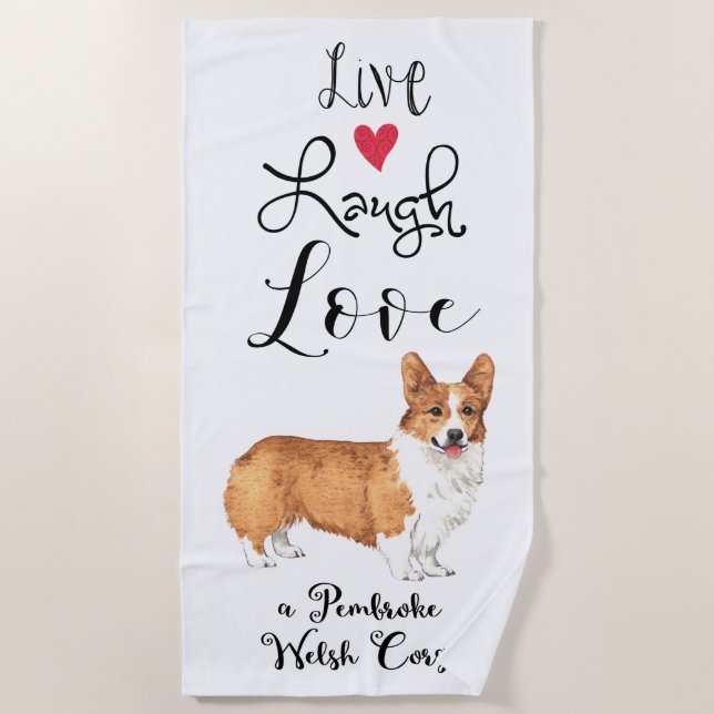Toalha De Praia Live Laugh Love a Pembroke Welsh Corgi (Frente)