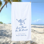 Toalha De Praia Mão Branca Desenhada Azul Última Brinde na Costa<br><div class="desc">Este design adorável apresenta elementos desenhados à mão e um texto ousado e caprichoso.</div>