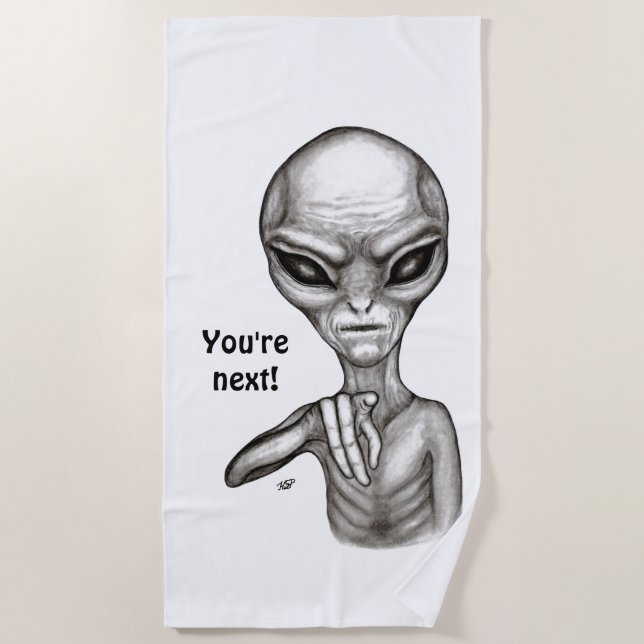 Toalha De Praia Mau Alien , Você é o próximo ! (Frente)