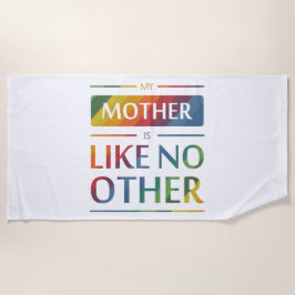 Toalha De Praia Minha mãe é como nenhuma outra