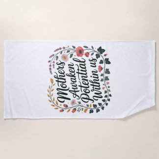 Toalha De Praia Mothers Awaken Potential Within Us