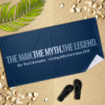 Toalha De Praia O Homem O Mito O Dia de os pais Da Lenda<br><div class="desc">Dia de os pais divertido (ou qualquer dia) toalha de praia personalizada apenas para pai</div>
