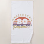 Toalha De Praia Retro 80th Birthday Humor<br><div class="desc">A vintage styled birthday gift idea for anyone. Featuring a distressed and desaturated retro sunset design that says ‘aged to perfection!’</div>