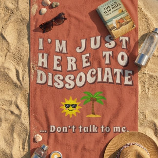 Toalha De Praia Retro anos 70 Estou Aqui Apenas Para Me Dissociar 