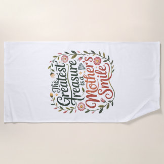 Toalha De Praia The Greatest Treasure Is A Mother's Smile