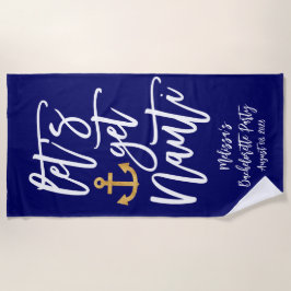 Toalha De Praia Vamos pegar Nauti | Bachelorette Náutica Engraçada