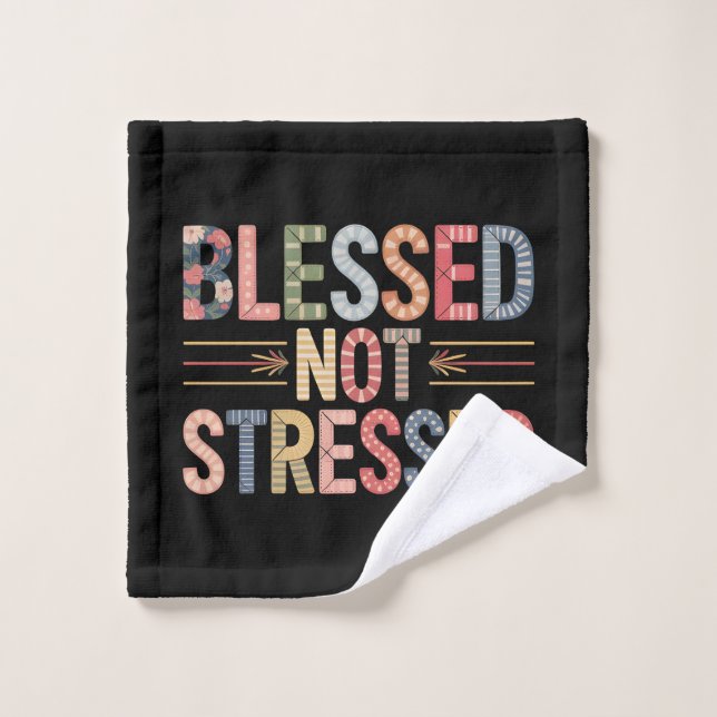 Toalha De Rosto Blessed Not Stressed Wash Cloth (Pano de lavar)
