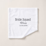 Toalha De Rosto Bride squad bridesmaid add name bachelorette party<br><div class="desc">design</div>