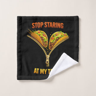 Toalha De Rosto Funny Taco Lover Stop Staring