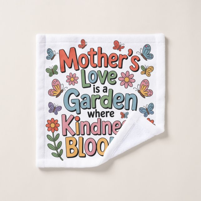 Toalha De Rosto Mother’s Love Is A Garden Where Kindness Blooms (Pano de lavar)