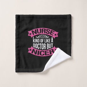 Toalha De Rosto Nurse Gift   Nurse Kind Of Like A Doctor
