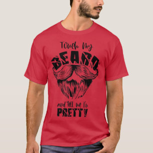Toca Na Minha Barba E Diz-Me Que Sou Bonito Camisa
