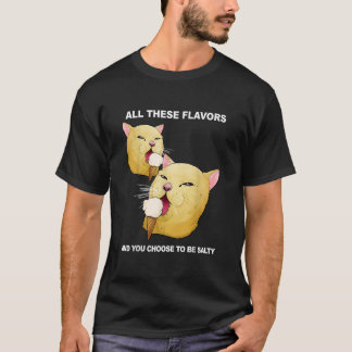 Todos Estes Sabores E Você Escolhe Ser Camisa De S