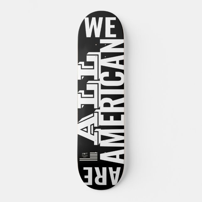 TODOS NÓS AMERICAN Skateboard (Frente)