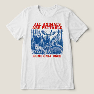 Todos os Animais São Petáveis, Alguns Somente Uma