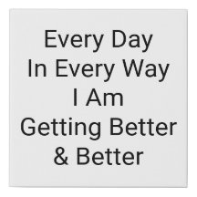 Todos Os Dias Em Todas As Maneiras Estou Melhorand