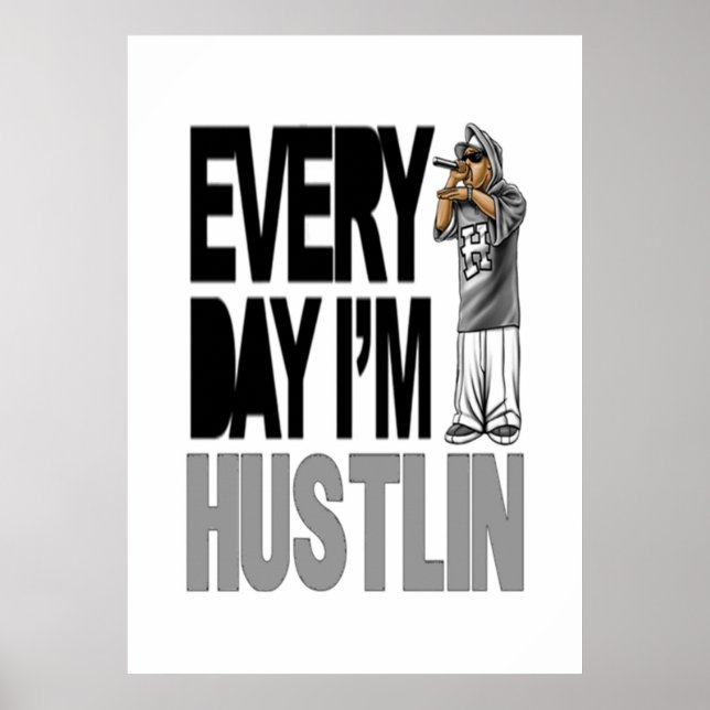Todos os dias sou Hustlin - Poster (Frente)