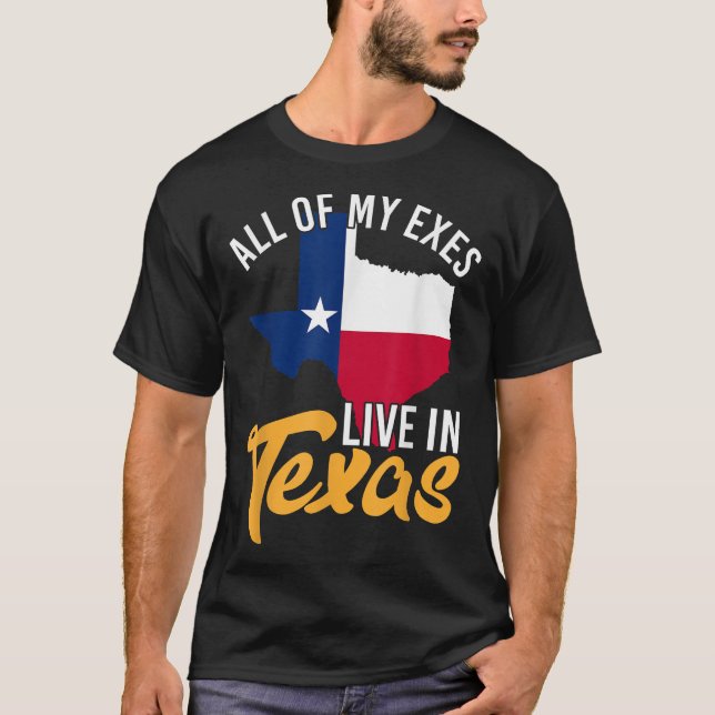 Todos os Meus Exes Vivem na Camisa do Texas (Frente)
