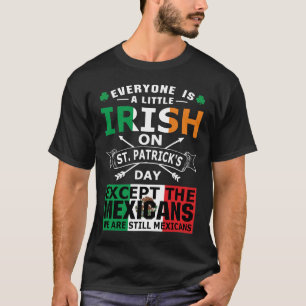Todos os mexicanos irlandeses Ruas de camiseta no