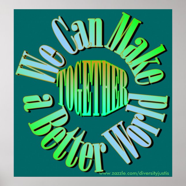 Together We Can Make a Better World Poster (Frente)