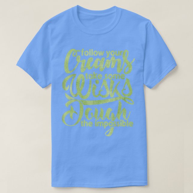Tome Alguns Sábios! Camiseta Funny Baking, Baking  (Frente do Design)
