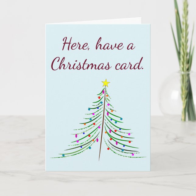 Tome um cartão de Natal. Agora me deixe em paz... (Frente)