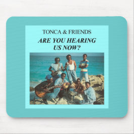 Tonca - é você ouvir-se Mousepad