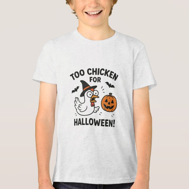 too chicken for halloween   (Frente)