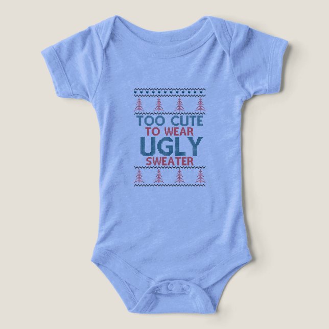 Too Cute To Wear Ugly Sweater Baby Boy (Design frontal)