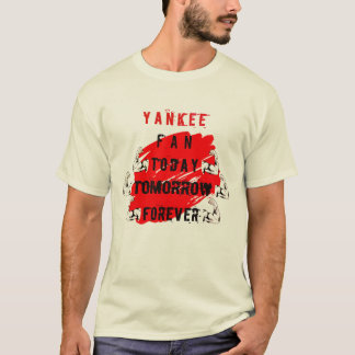 torcedor do yankee hoje amanhã sempre Camiseta
