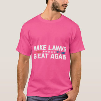 Torne Gramados Ótimos Novamente Camisa Divertida d
