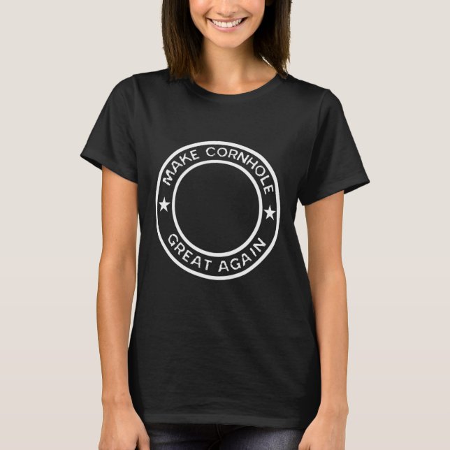 Torne o Cornhole Grande Novamente Camisa do Time d (Frente)