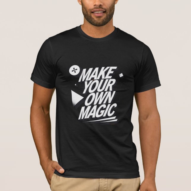 "Torne Sua Própria Magia" Camisa Inspiracional (Frente)