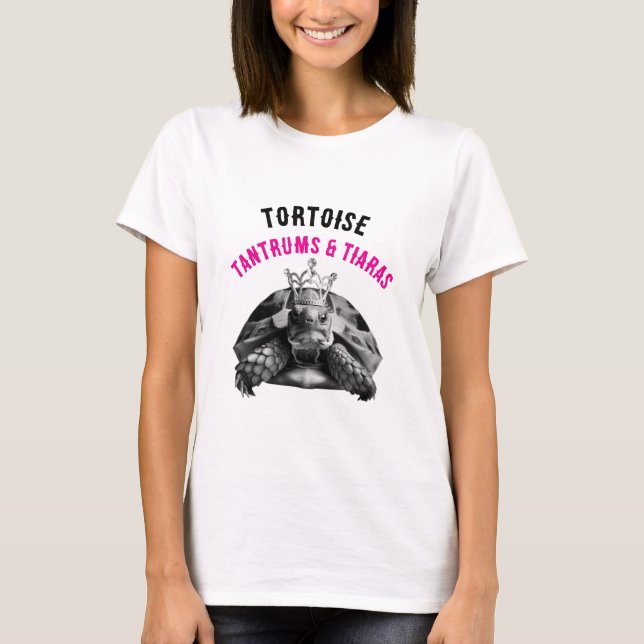 Tortoise Tantrums & Tiaras | Camiseta (Frente)