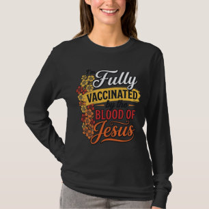 Totalmente Vacinado pelo Sangue de Jesus Camisa De