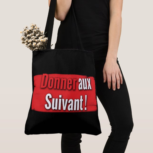 Tote Bag Donner aux suivant ! (Close Up)